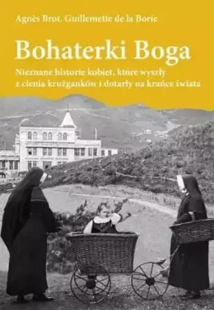 Nowość Bohaterki Boga - Agnes Brot