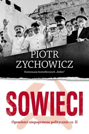 Bezpieczne zakupy Sowieci. Opowieści niepoprawne politycznie cz.2 - Piotr Zychowicz