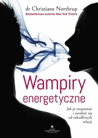 Bestseller Wampiry energetyczne wyd. 2020 - dr Christiane Northrup
