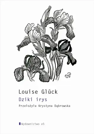 Szybka wysyłka Dziki irys - Louise Glck