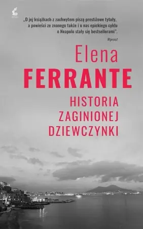 Oferta limitowana Cykl neapolitański T.4 Historia zaginionej... - Elena Ferrante