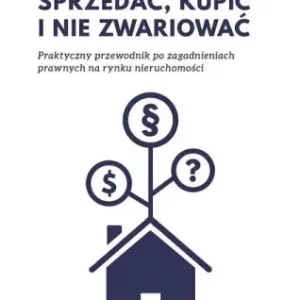 Sprzedać, kupić i nie zwariować - Ewelina Stygar-Jarosińska Nowy