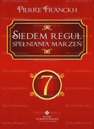 Siedem reguł spełniania marzeń - Pierre Franckh Popularny